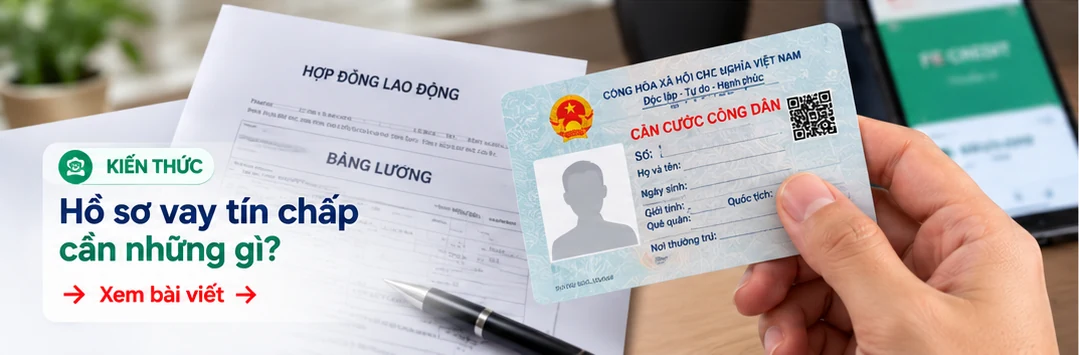 Hồ sơ vay tín chấp cần những gì?