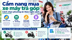 Cẩm nang mua xe máy trả góp: cách chọn phương án theo ngân sách